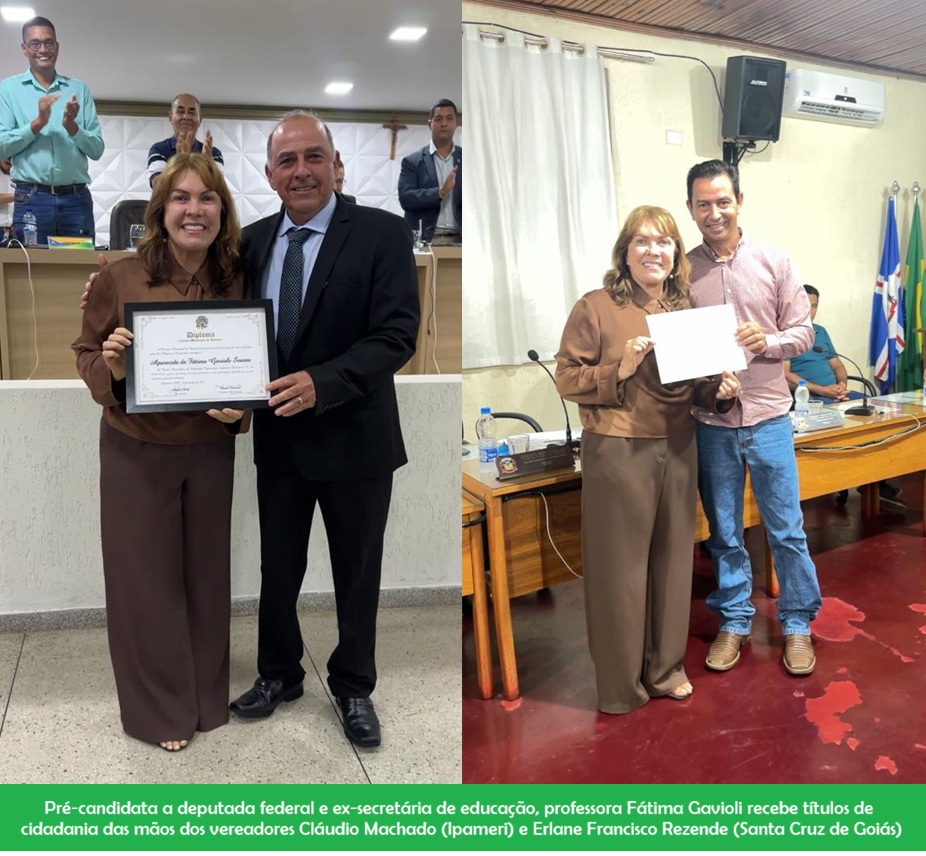 Fátima Gavioli recebe título de cidadania em Ipameri e Santa Cruz e fortalece candidatura a deputada federal